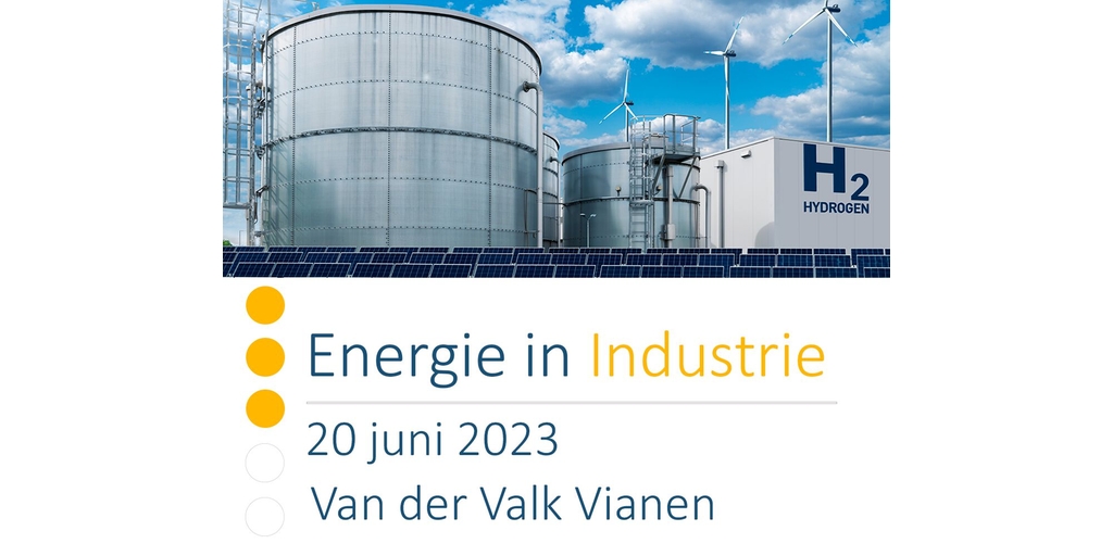Registreer nu voor het Energie in Industrie Event op 20 juni Energie in Industrie Event 2023